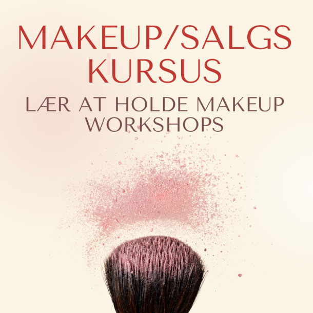 Makeup &amp; SalgsKursus - Lr at holde makeup workshops 